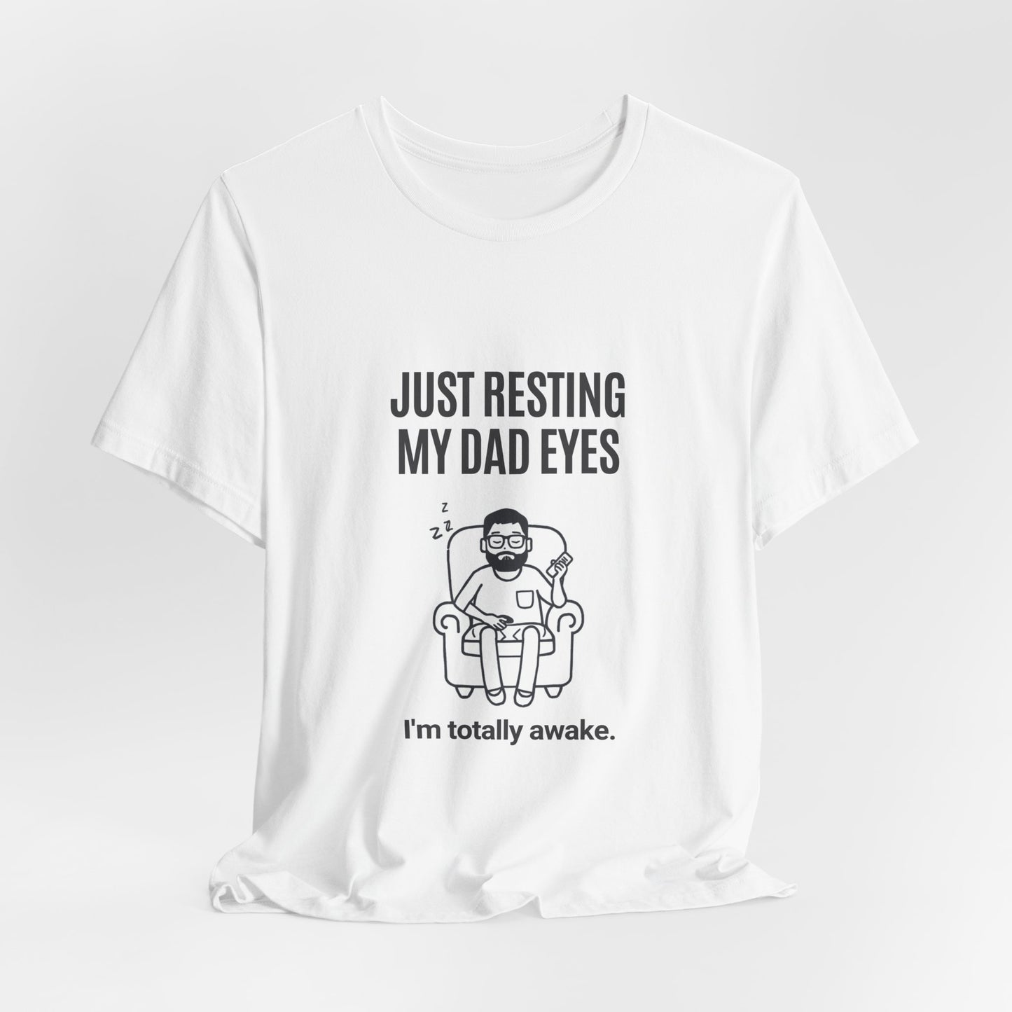 Just Resting My Dad Eyes Funny T-Shirt — Humorous Father's Day Gift for Dads | Men's Graphic Tee