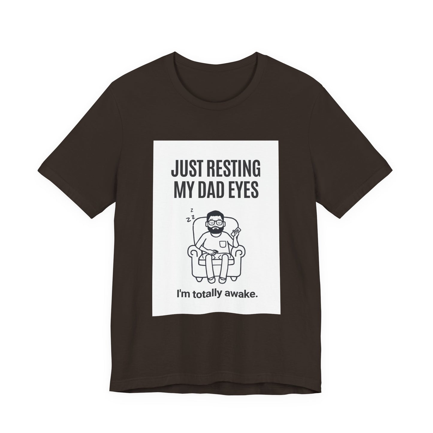 Just Resting My Dad Eyes Funny T-Shirt — Humorous Father's Day Gift for Dads | Men's Graphic Tee