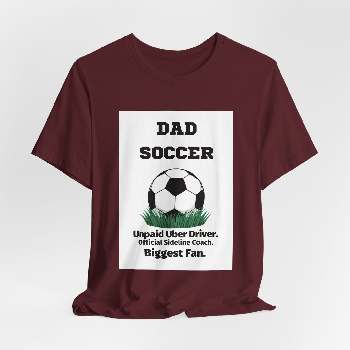Soccer Dad T-Shirt — Unpaid Uber Driver | Funny Father's Day Gift for Soccer Dads | Men's Graphic Tee