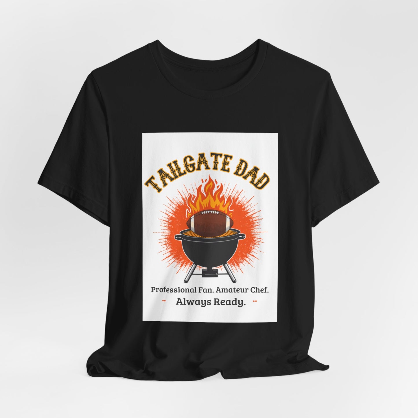 Tailgate Dad T-Shirt — Professional Fan, Amateur Chef | Funny Father's Day Gift for Football and BBQ Dads