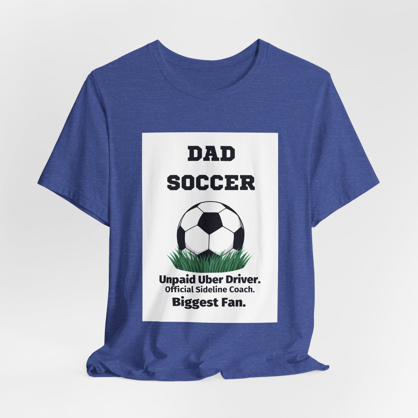 Soccer Dad T-Shirt — Unpaid Uber Driver | Funny Father's Day Gift for Soccer Dads | Men's Graphic Tee