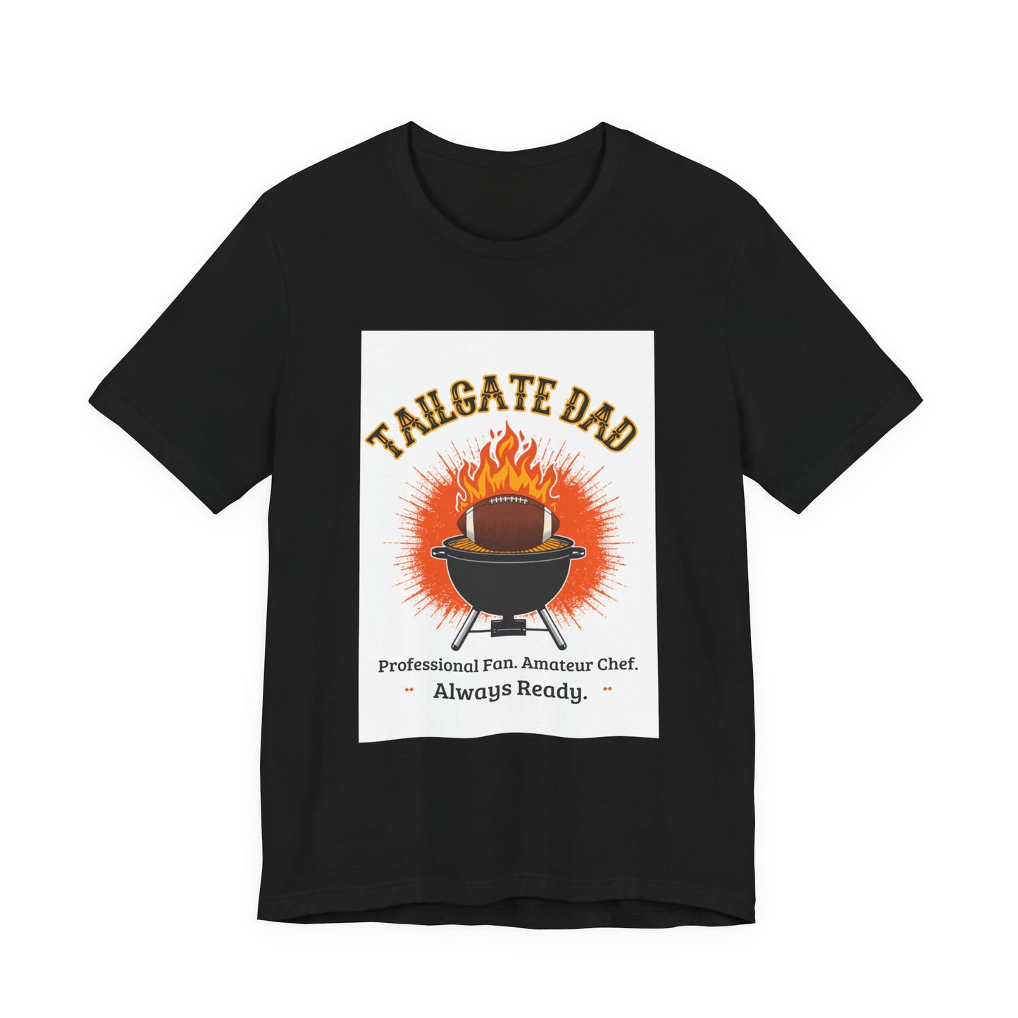 Tailgate Dad T-Shirt — Professional Fan, Amateur Chef | Funny Father's Day Gift for Football and BBQ Dads