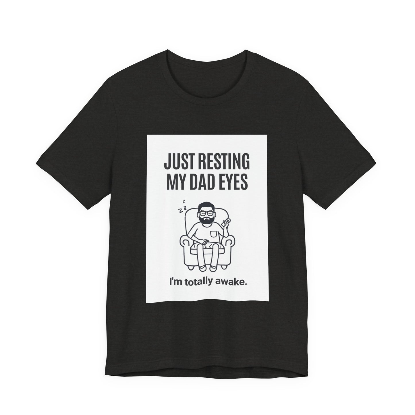 Just Resting My Dad Eyes Funny T-Shirt — Humorous Father's Day Gift for Dads | Men's Graphic Tee