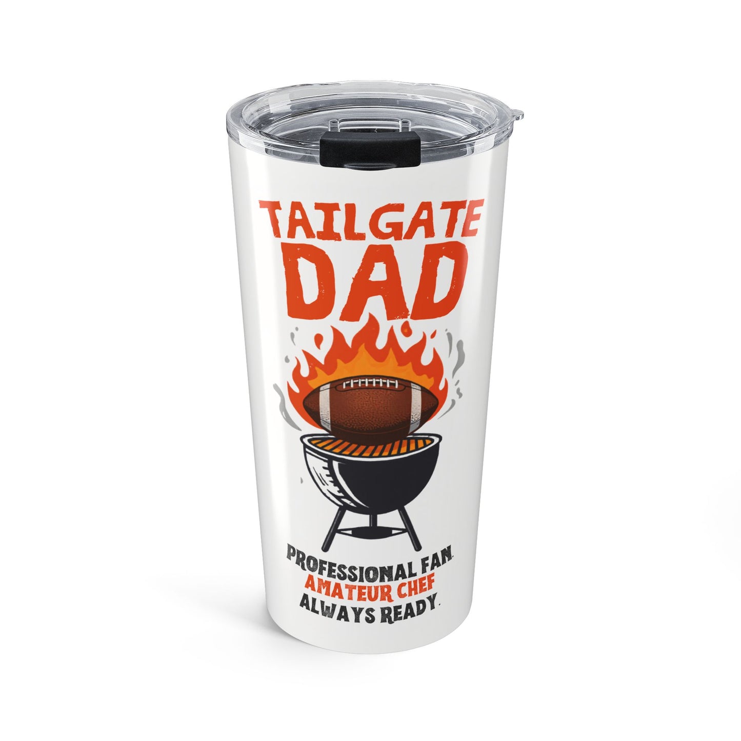 Tailgate Dad Insulated Tumbler — Professional Fan, Amateur Chef | Father's Day Gift for Football and BBQ Dads | 20oz