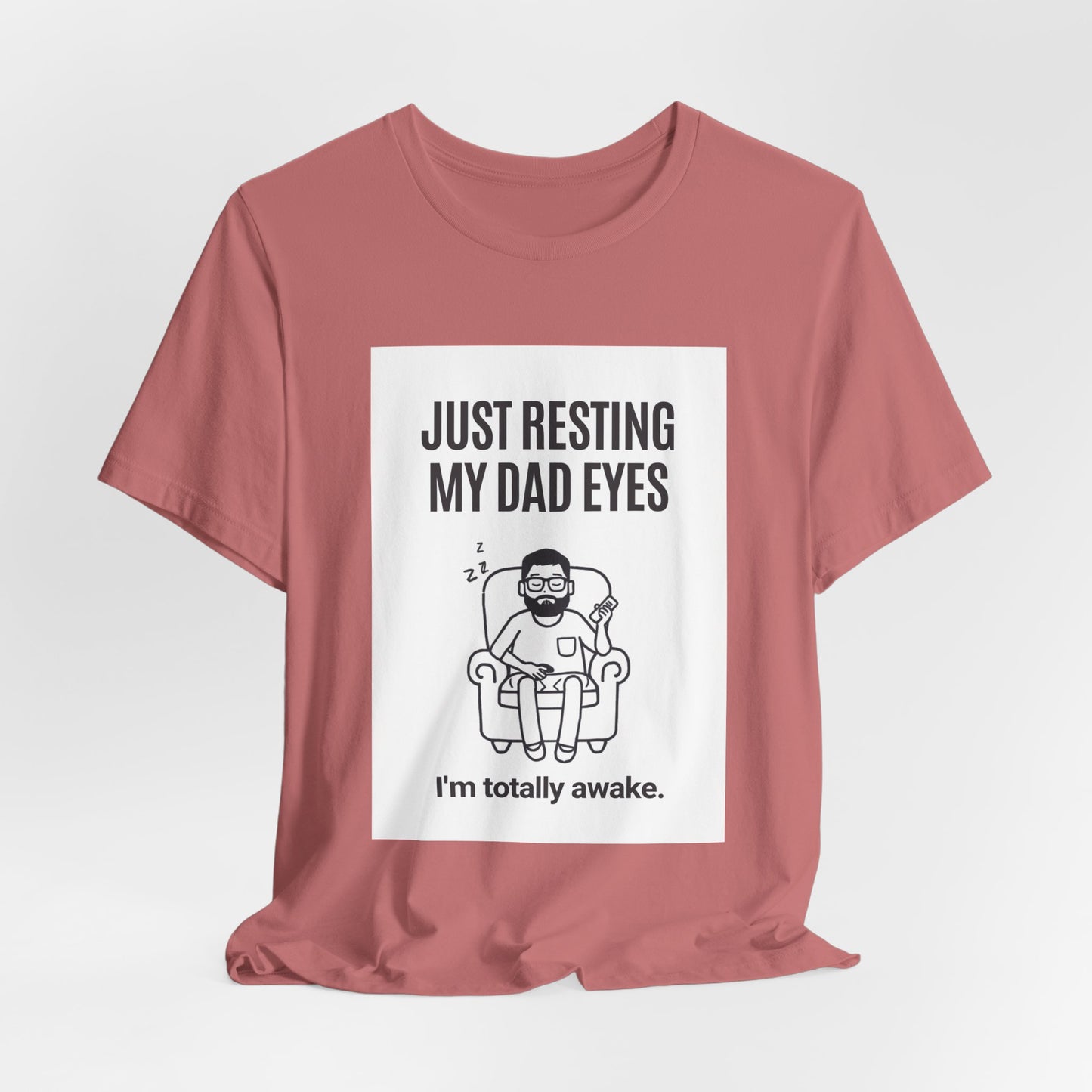 Just Resting My Dad Eyes Funny T-Shirt — Humorous Father's Day Gift for Dads | Men's Graphic Tee