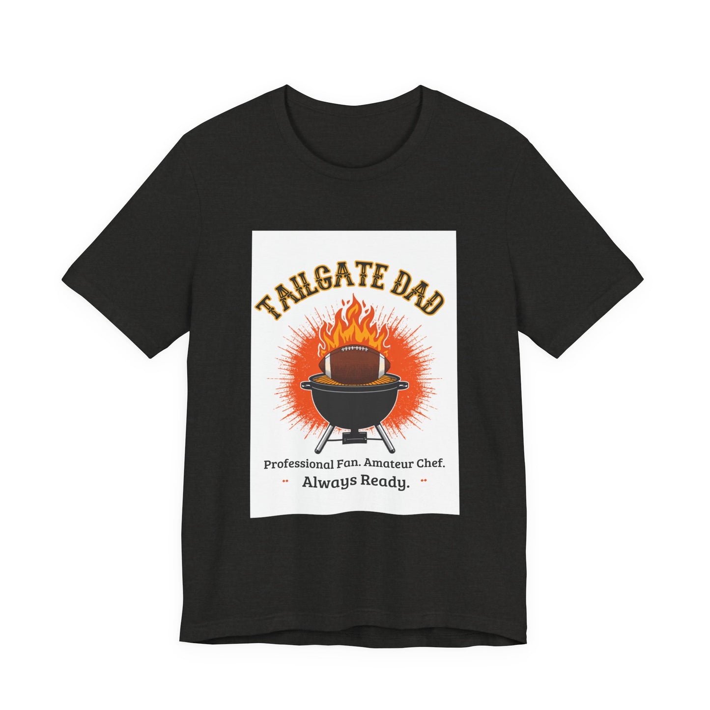 Tailgate Dad T-Shirt — Professional Fan, Amateur Chef | Funny Father's Day Gift for Football and BBQ Dads