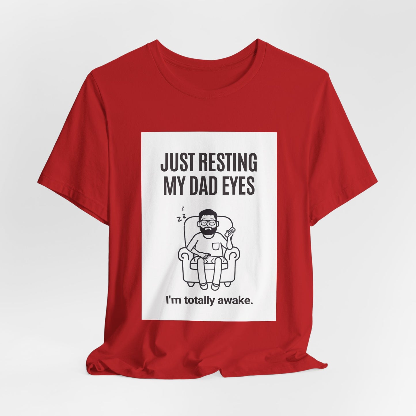 Just Resting My Dad Eyes Funny T-Shirt — Humorous Father's Day Gift for Dads | Men's Graphic Tee