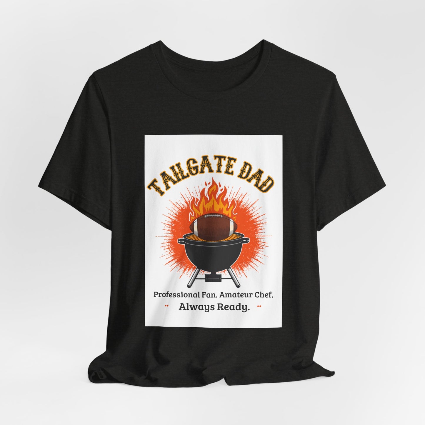 Tailgate Dad T-Shirt — Professional Fan, Amateur Chef | Funny Father's Day Gift for Football and BBQ Dads
