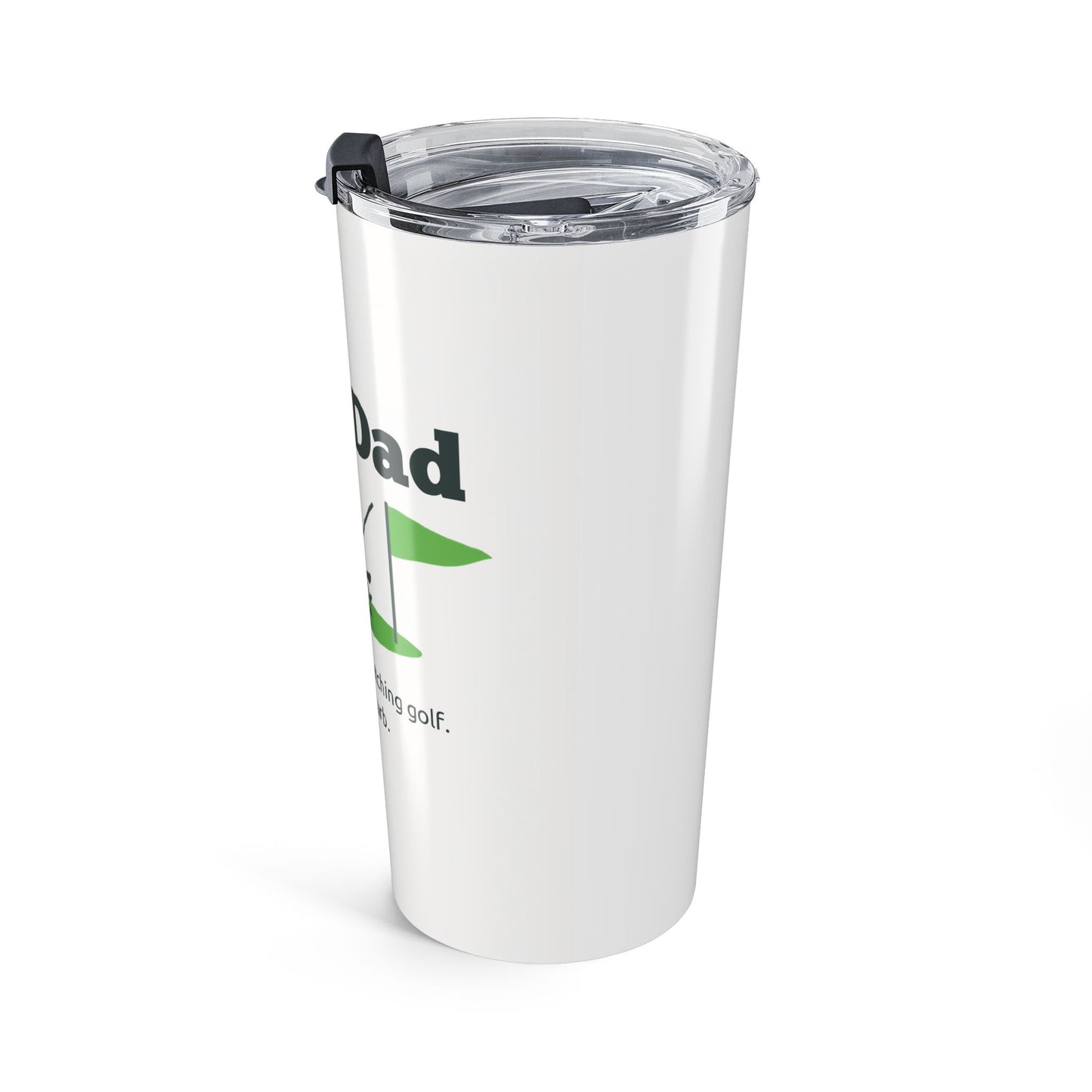 Golf Dad Insulated Tumbler — Warning Do Not Disturb During Golf | Father's Day Gift for Golfing Dads | 20oz