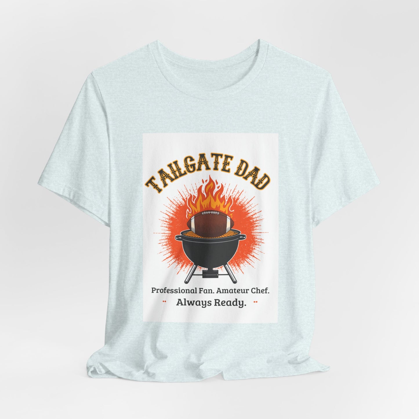 Tailgate Dad T-Shirt — Professional Fan, Amateur Chef | Funny Father's Day Gift for Football and BBQ Dads