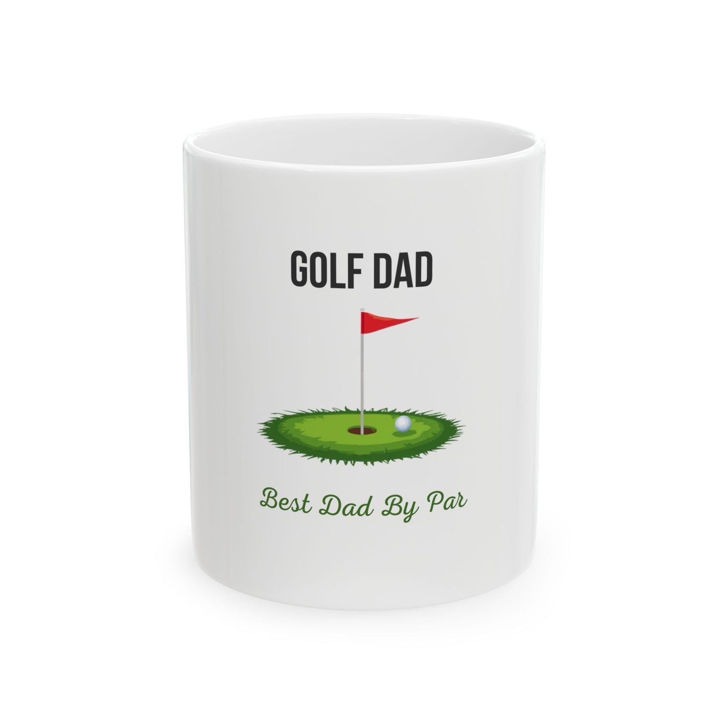 Golf Dad Coffee Mug — Best Dad By Par | Funny Father's Day Gift for Golfing Dads | 11oz & 15oz Ceramic Mug