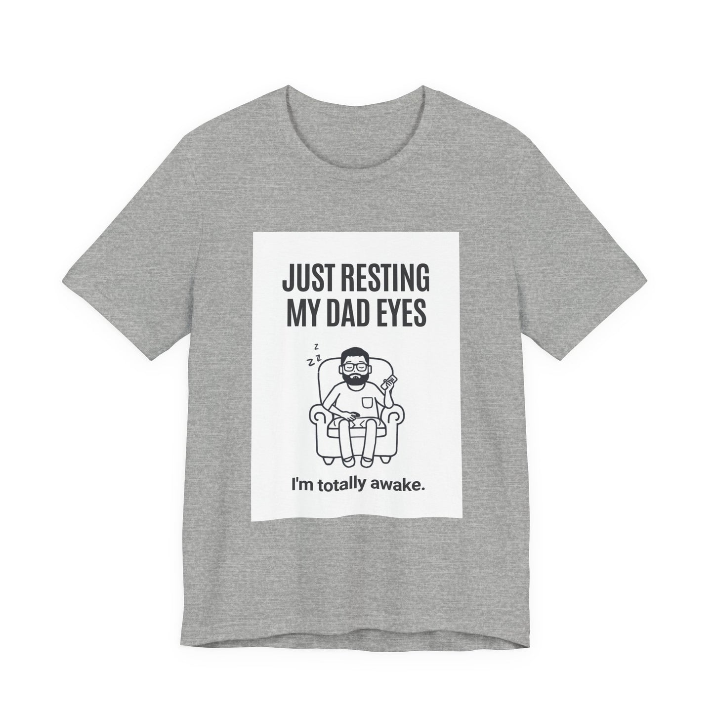 Just Resting My Dad Eyes Funny T-Shirt — Humorous Father's Day Gift for Dads | Men's Graphic Tee
