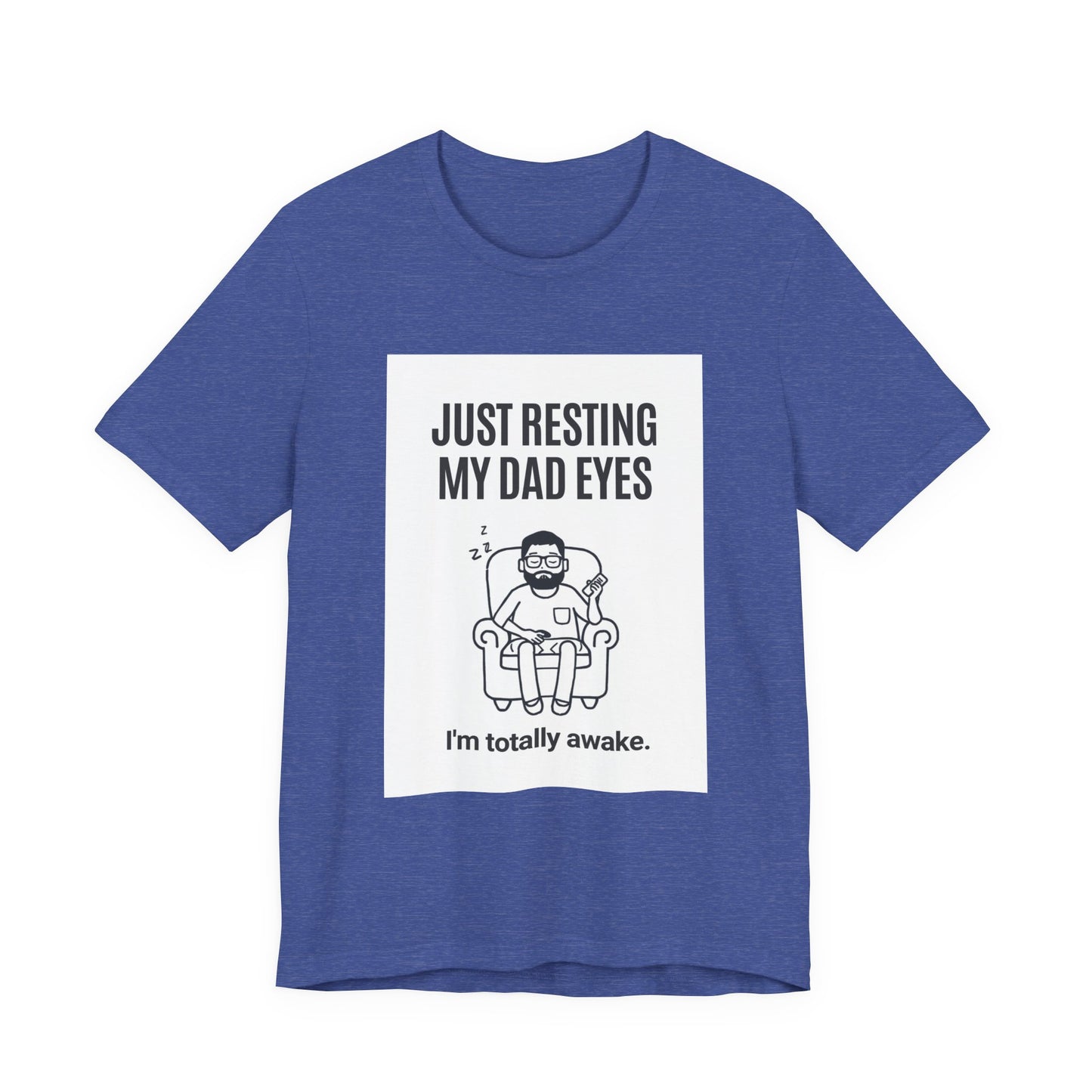 Just Resting My Dad Eyes Funny T-Shirt — Humorous Father's Day Gift for Dads | Men's Graphic Tee