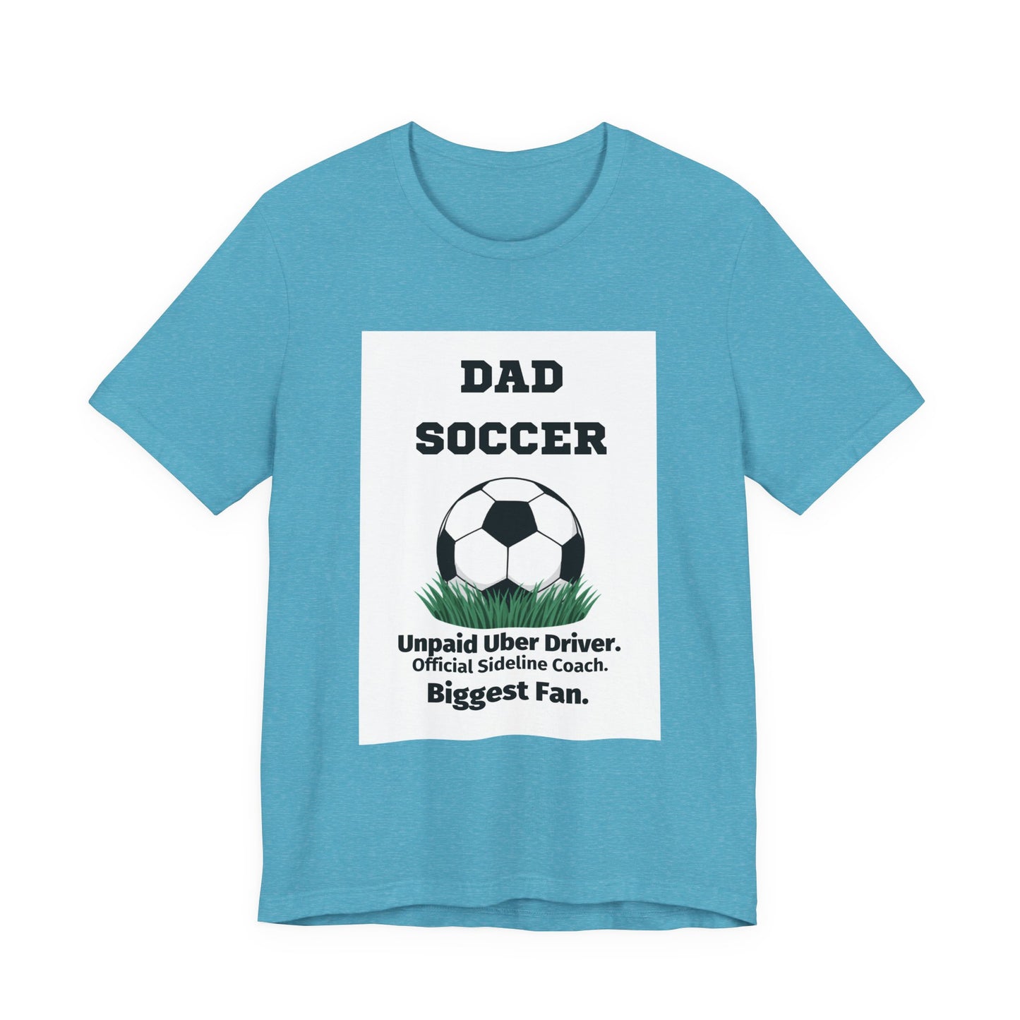 Soccer Dad T-Shirt — Unpaid Uber Driver | Funny Father's Day Gift for Soccer Dads | Men's Graphic Tee