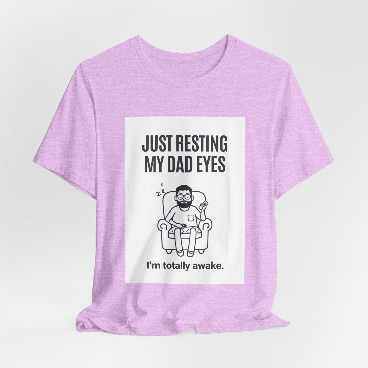 Just Resting My Dad Eyes Funny T-Shirt — Humorous Father's Day Gift for Dads | Men's Graphic Tee