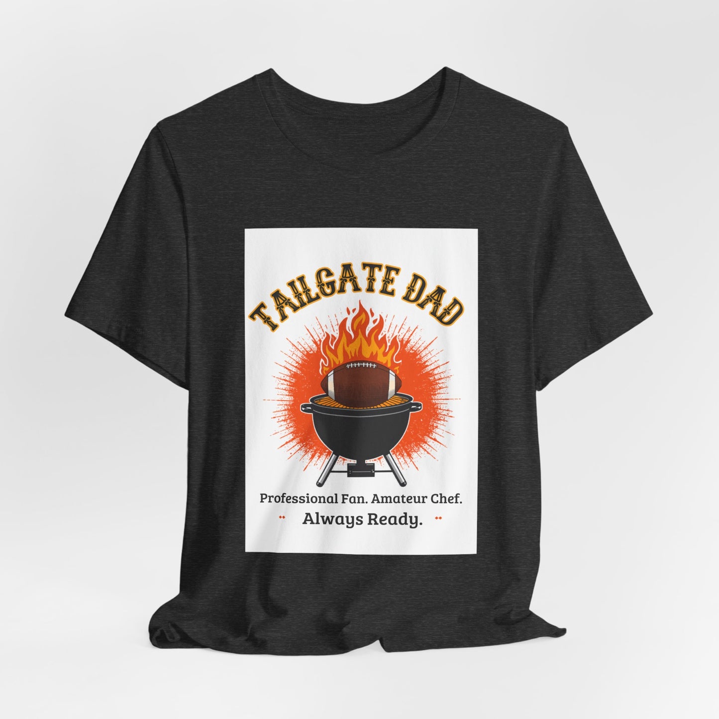 Tailgate Dad T-Shirt — Professional Fan, Amateur Chef | Funny Father's Day Gift for Football and BBQ Dads