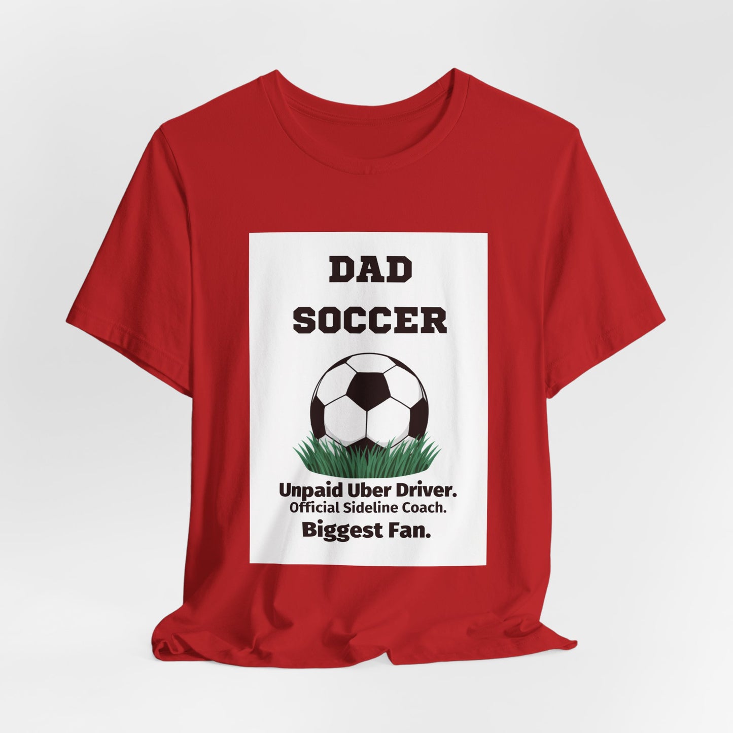 Soccer Dad T-Shirt — Unpaid Uber Driver | Funny Father's Day Gift for Soccer Dads | Men's Graphic Tee