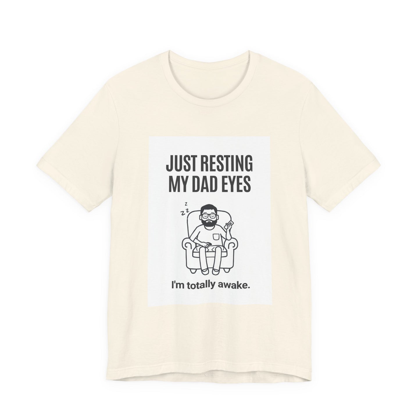 Just Resting My Dad Eyes Funny T-Shirt — Humorous Father's Day Gift for Dads | Men's Graphic Tee