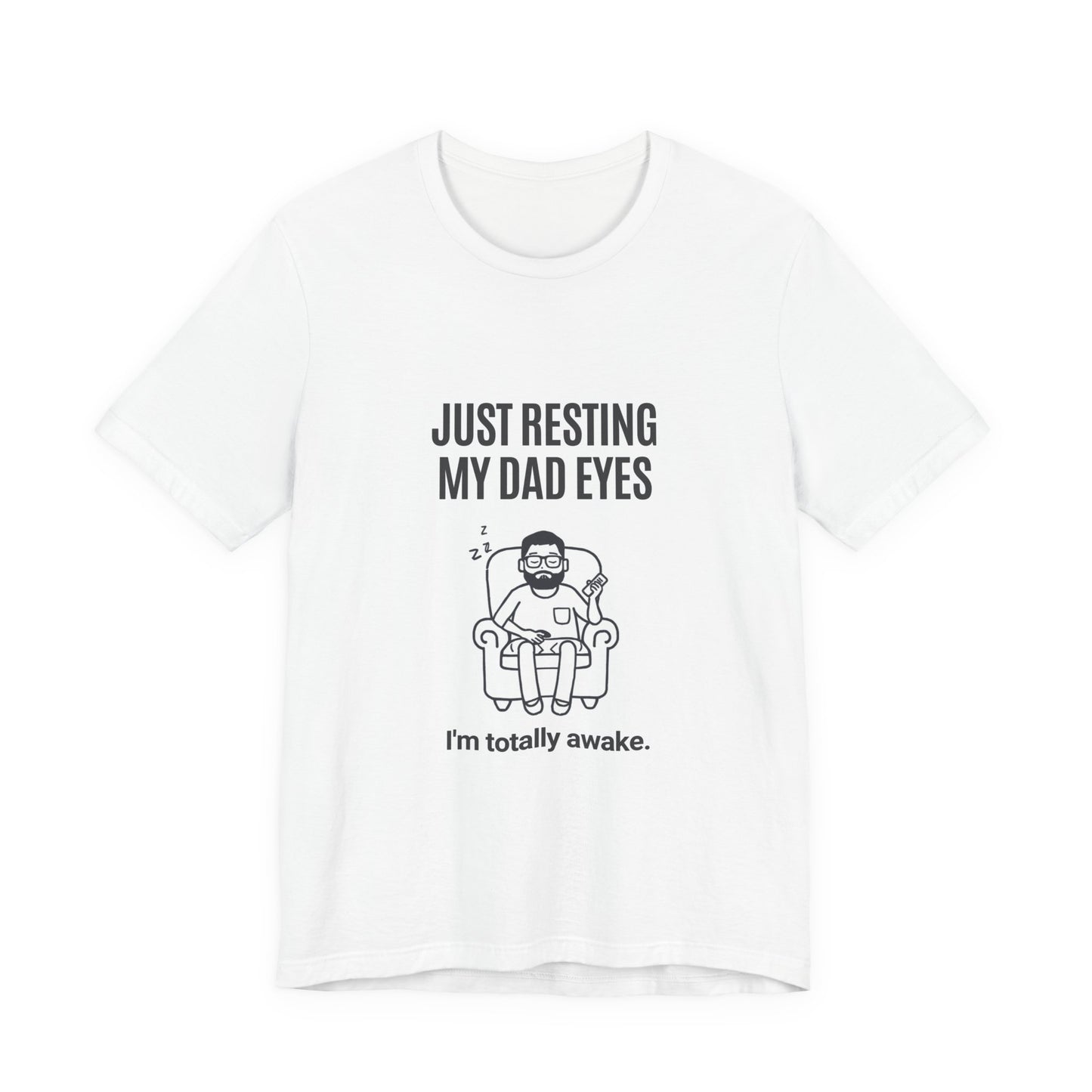 Just Resting My Dad Eyes Funny T-Shirt — Humorous Father's Day Gift for Dads | Men's Graphic Tee