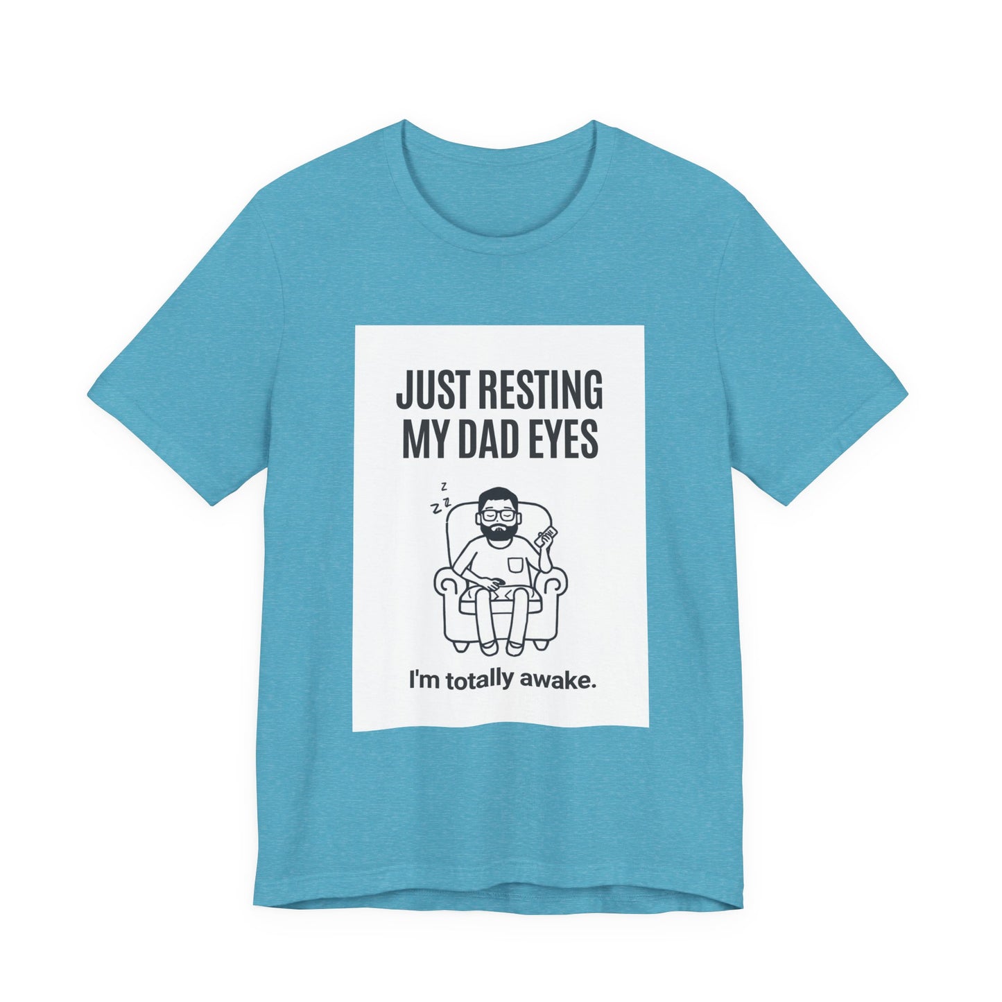 Just Resting My Dad Eyes Funny T-Shirt — Humorous Father's Day Gift for Dads | Men's Graphic Tee