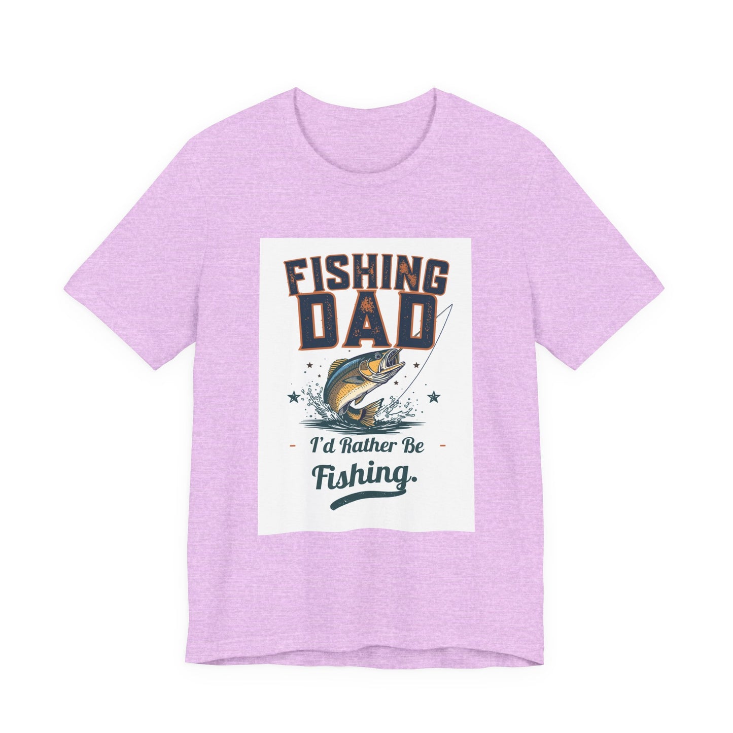 Fishing Dad T-Shirt — I'd Rather Be Fishing | Funny Father's Day Gift for Dads Who Love Fishing | Men's Graphic Tee