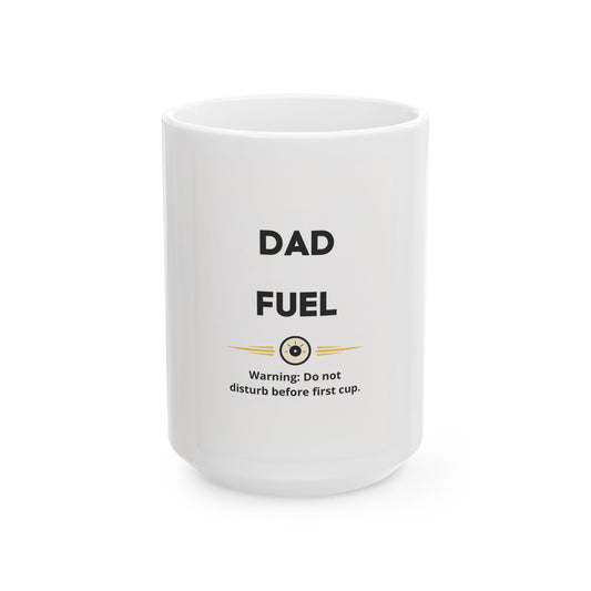 Dad Fuel Funny Coffee Mug — Father's Day Gift for Coffee Loving BBQ Dads | 11oz & 15oz Ceramic Mug