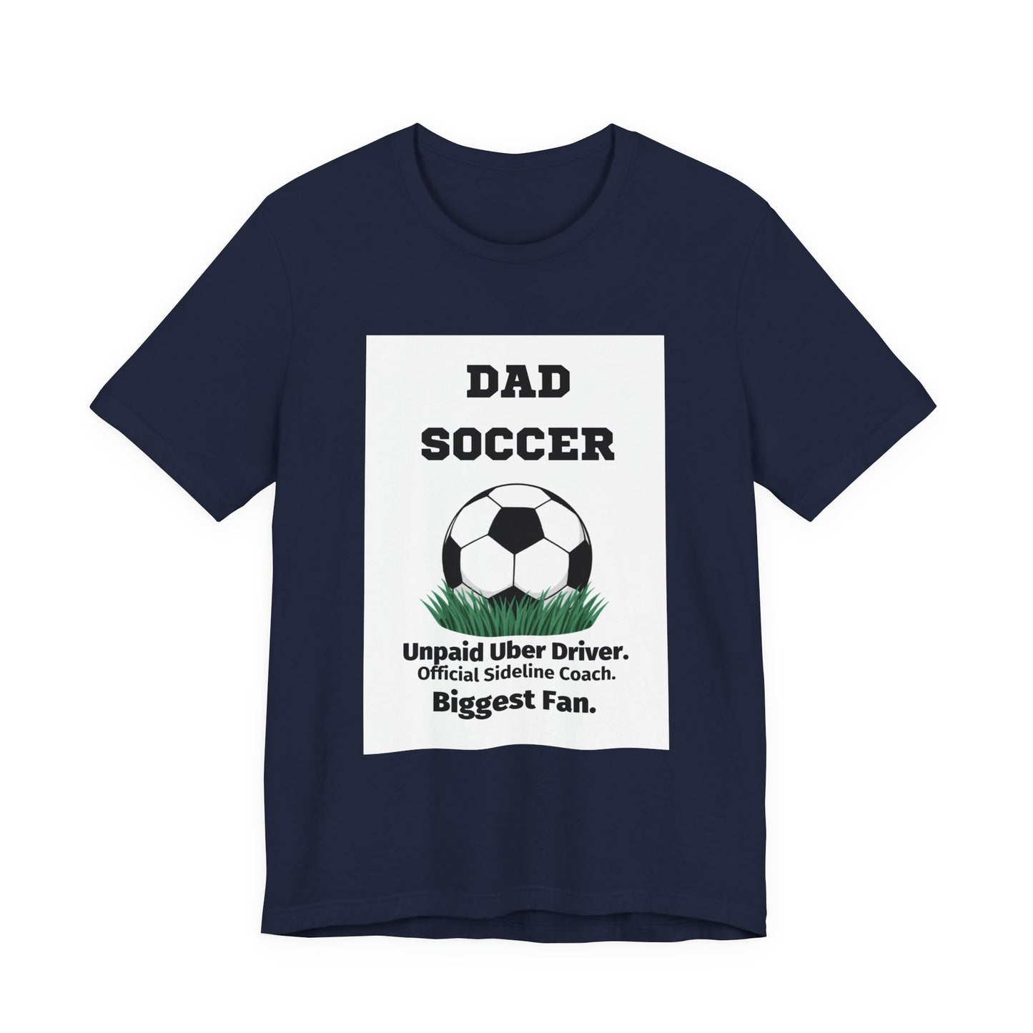 Soccer Dad T-Shirt — Unpaid Uber Driver | Funny Father's Day Gift for Soccer Dads | Men's Graphic Tee