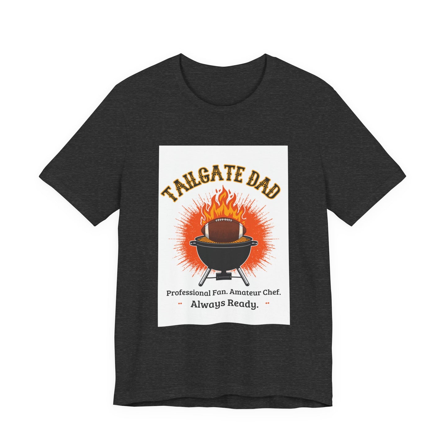Tailgate Dad T-Shirt — Professional Fan, Amateur Chef | Funny Father's Day Gift for Football and BBQ Dads
