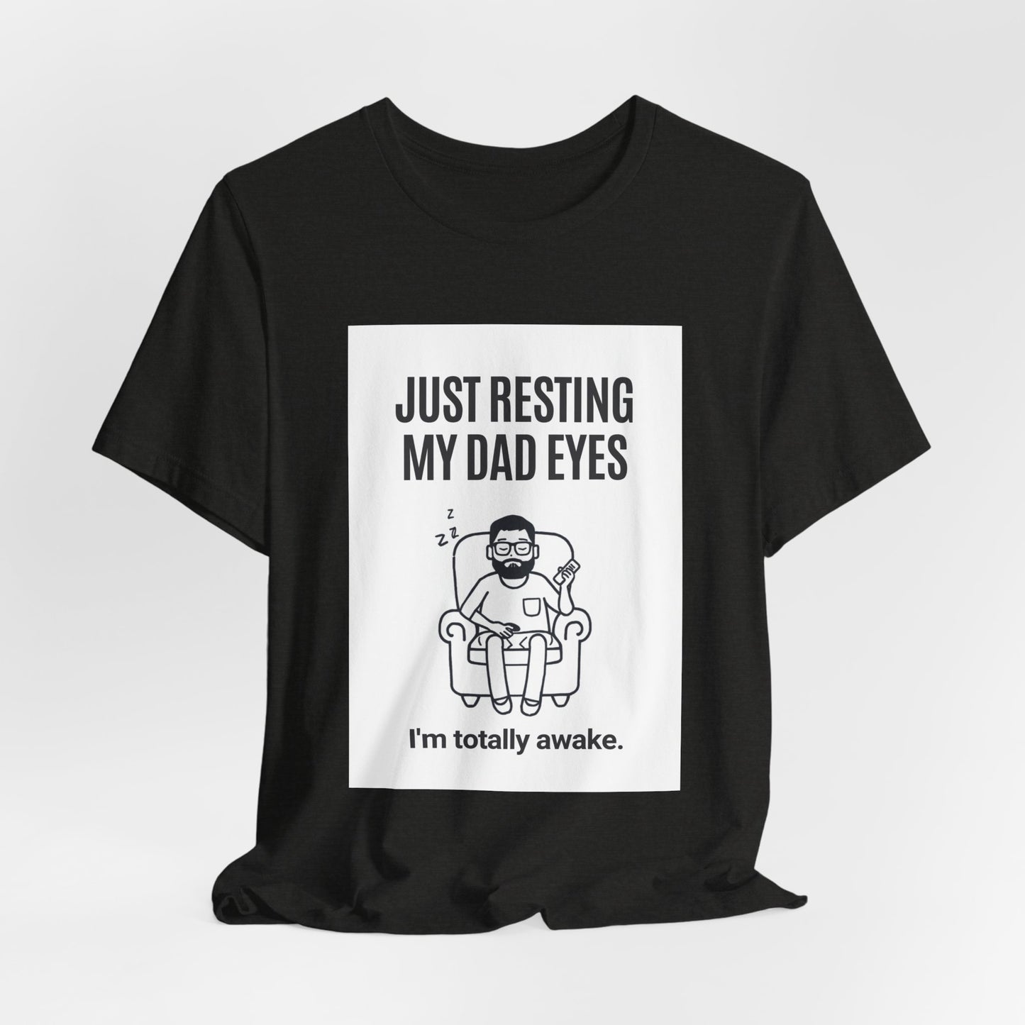 Just Resting My Dad Eyes Funny T-Shirt — Humorous Father's Day Gift for Dads | Men's Graphic Tee
