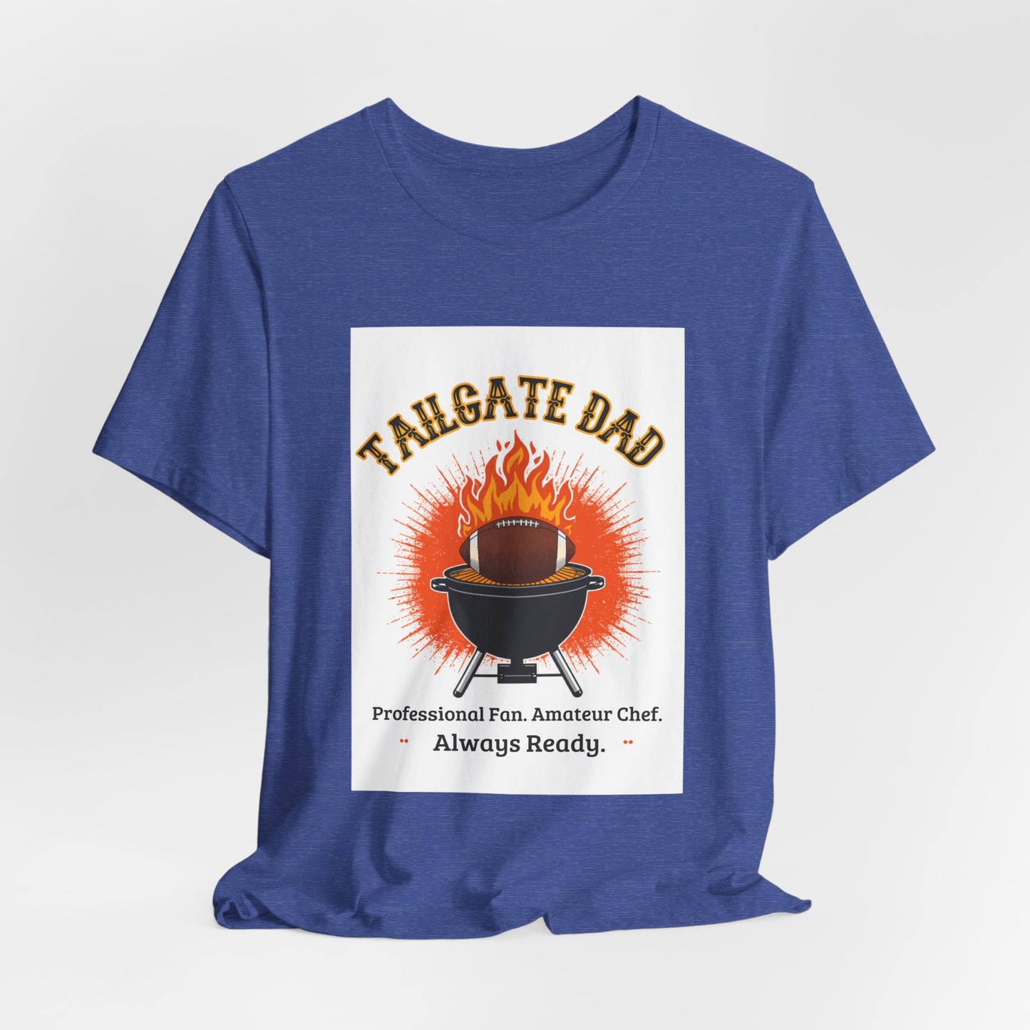 Tailgate Dad T-Shirt — Professional Fan, Amateur Chef | Funny Father's Day Gift for Football and BBQ Dads