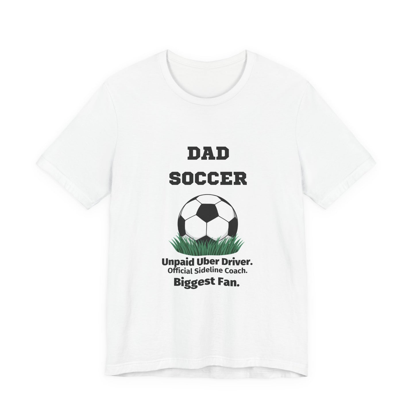 Soccer Dad T-Shirt — Unpaid Uber Driver | Funny Father's Day Gift for Soccer Dads | Men's Graphic Tee