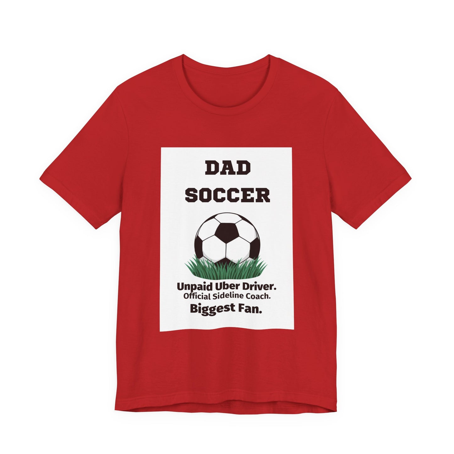 Soccer Dad T-Shirt — Unpaid Uber Driver | Funny Father's Day Gift for Soccer Dads | Men's Graphic Tee