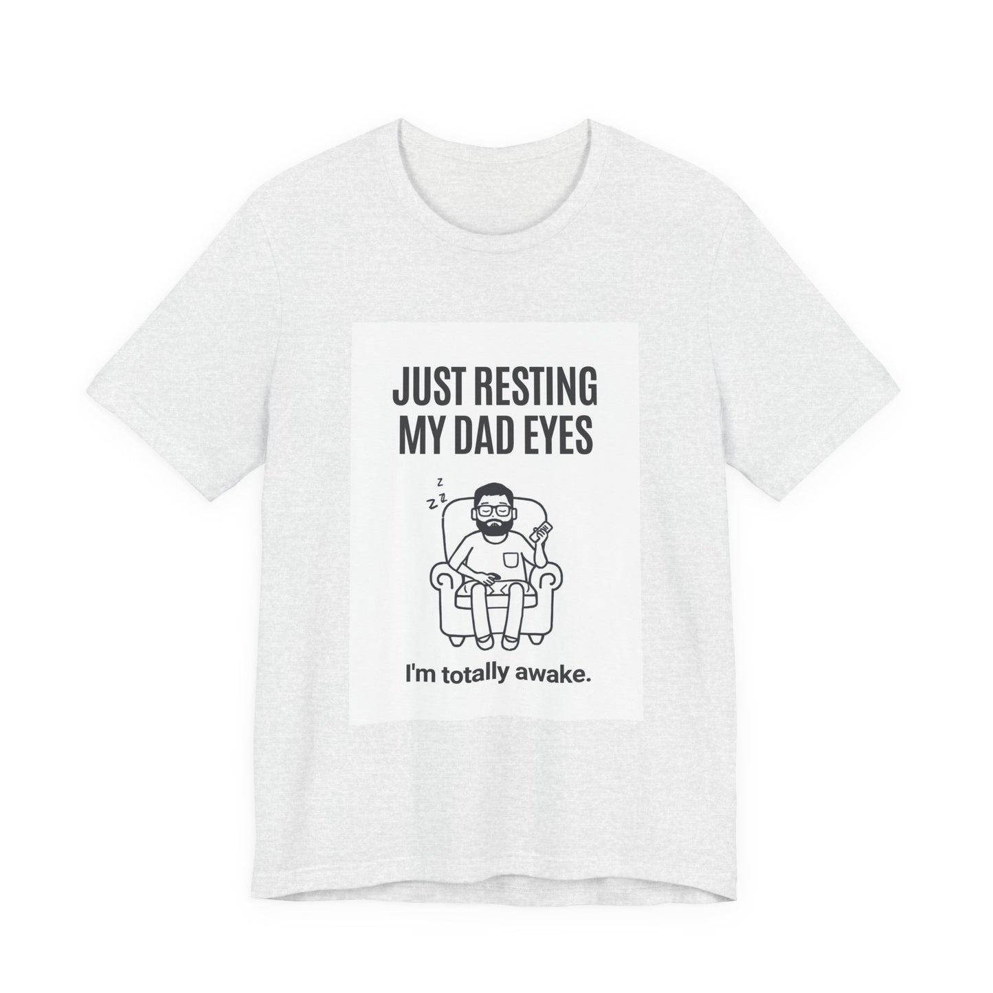Just Resting My Dad Eyes Funny T-Shirt — Humorous Father's Day Gift for Dads | Men's Graphic Tee