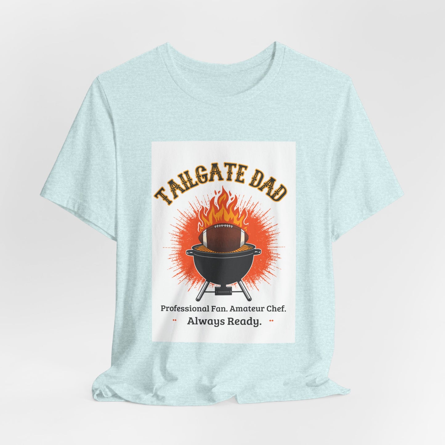 Tailgate Dad T-Shirt — Professional Fan, Amateur Chef | Funny Father's Day Gift for Football and BBQ Dads