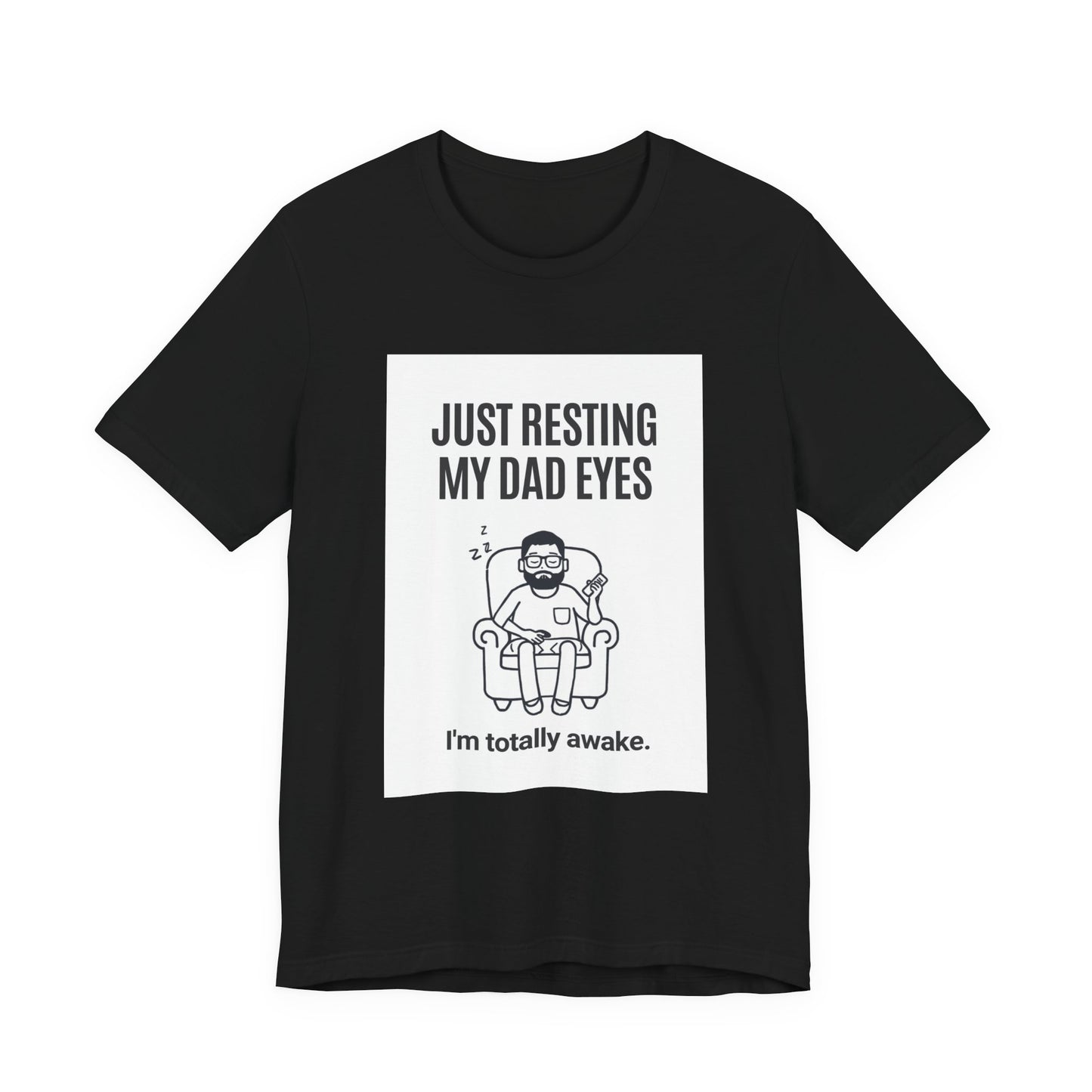Just Resting My Dad Eyes Funny T-Shirt — Humorous Father's Day Gift for Dads | Men's Graphic Tee