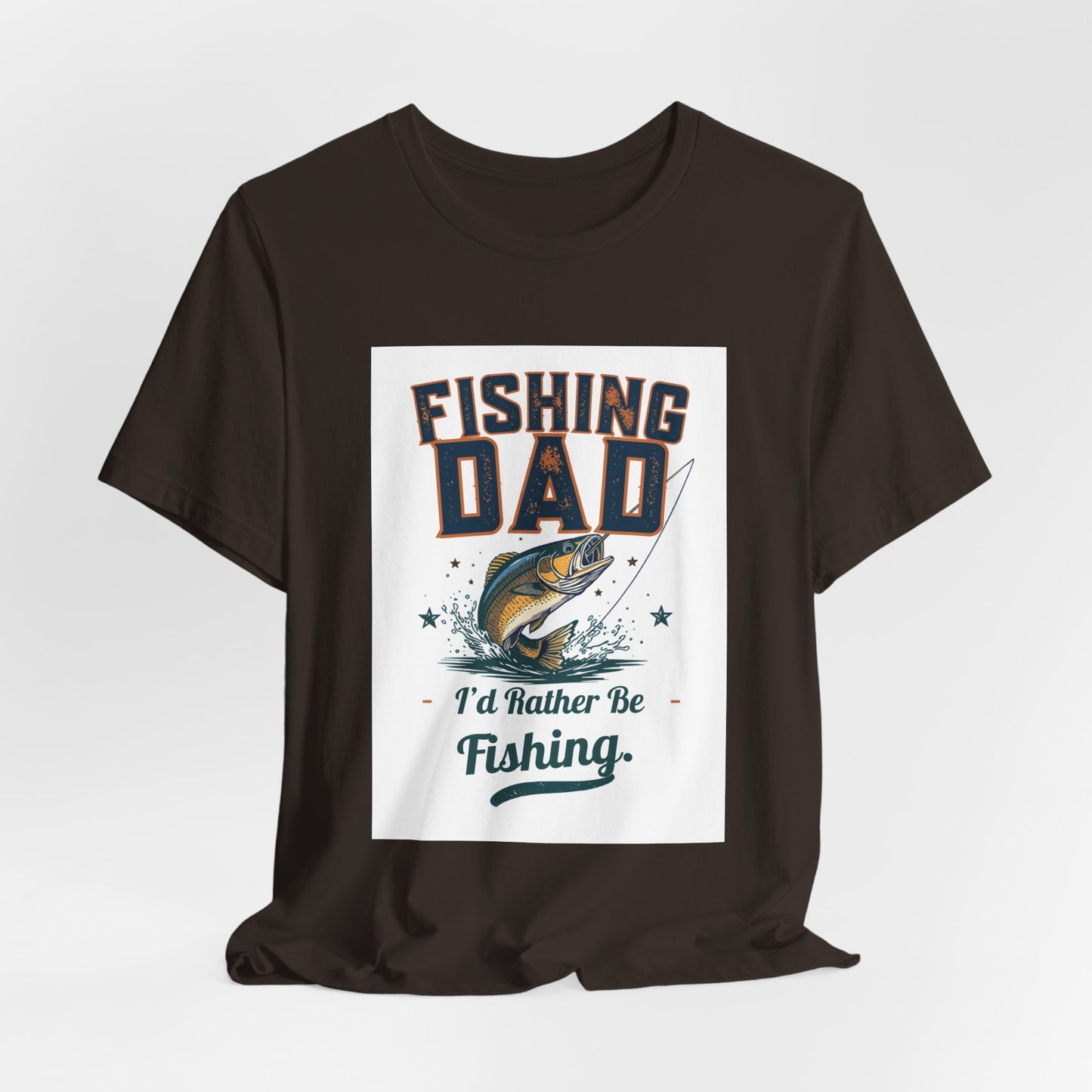 Fishing Dad T-Shirt — I'd Rather Be Fishing | Funny Father's Day Gift for Dads Who Love Fishing | Men's Graphic Tee
