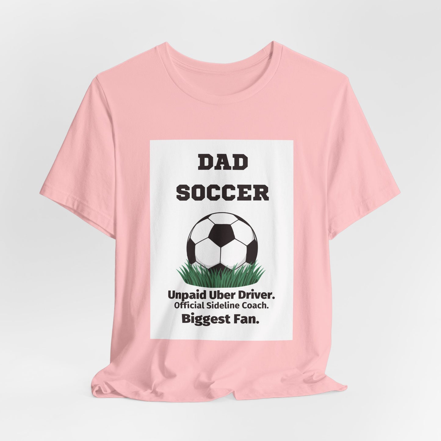 Soccer Dad T-Shirt — Unpaid Uber Driver | Funny Father's Day Gift for Soccer Dads | Men's Graphic Tee