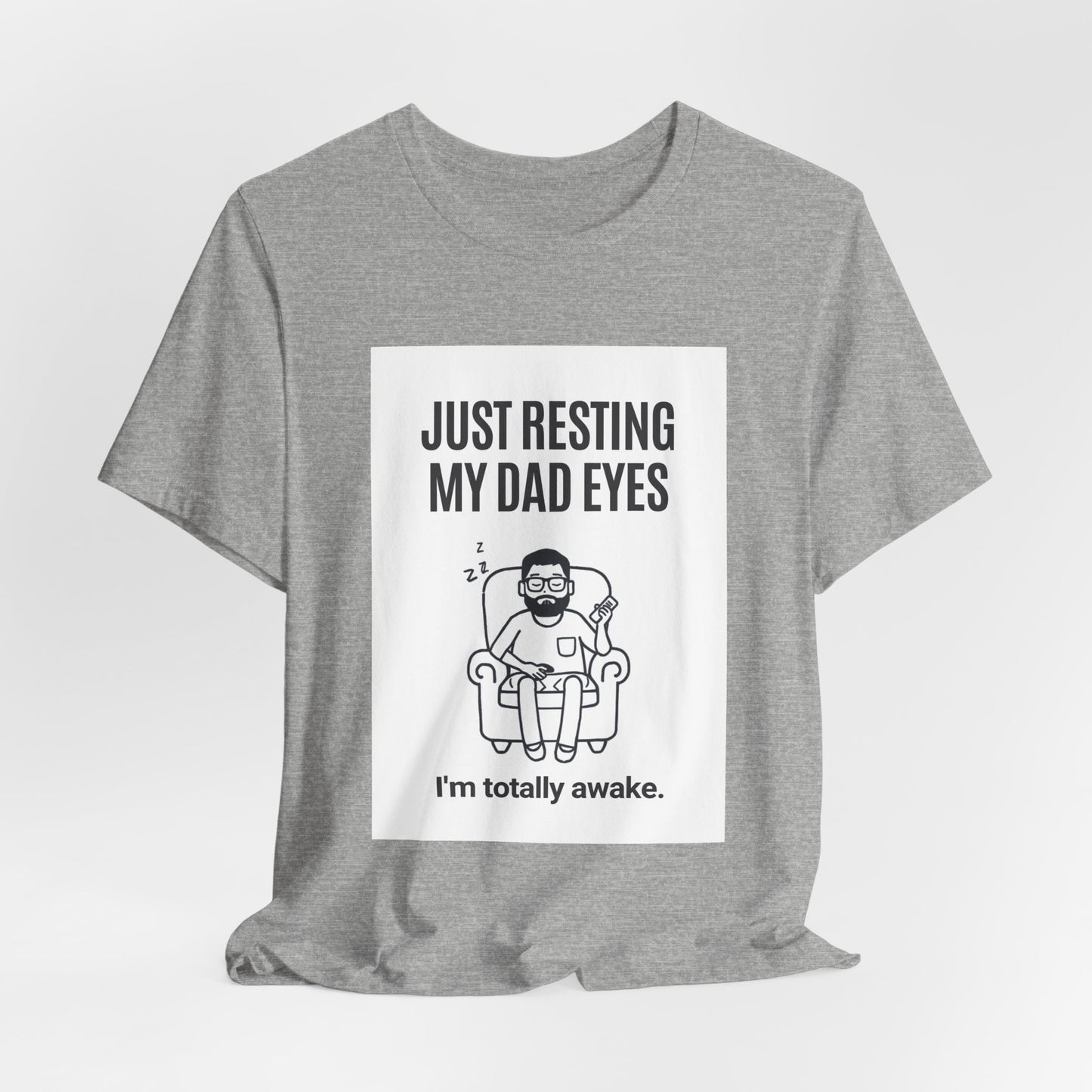 Just Resting My Dad Eyes Funny T-Shirt — Humorous Father's Day Gift for Dads | Men's Graphic Tee