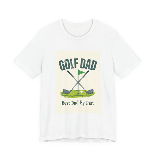 Golf Dad T-Shirt — Best Dad By Par | Funny Father's Day Gift for Golfing Dads | Men's Graphic Tee