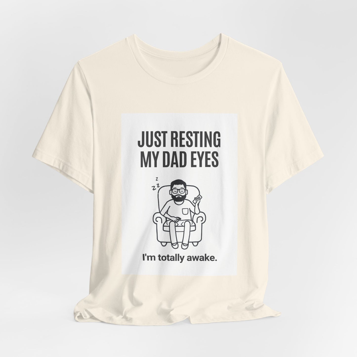 Just Resting My Dad Eyes Funny T-Shirt — Humorous Father's Day Gift for Dads | Men's Graphic Tee
