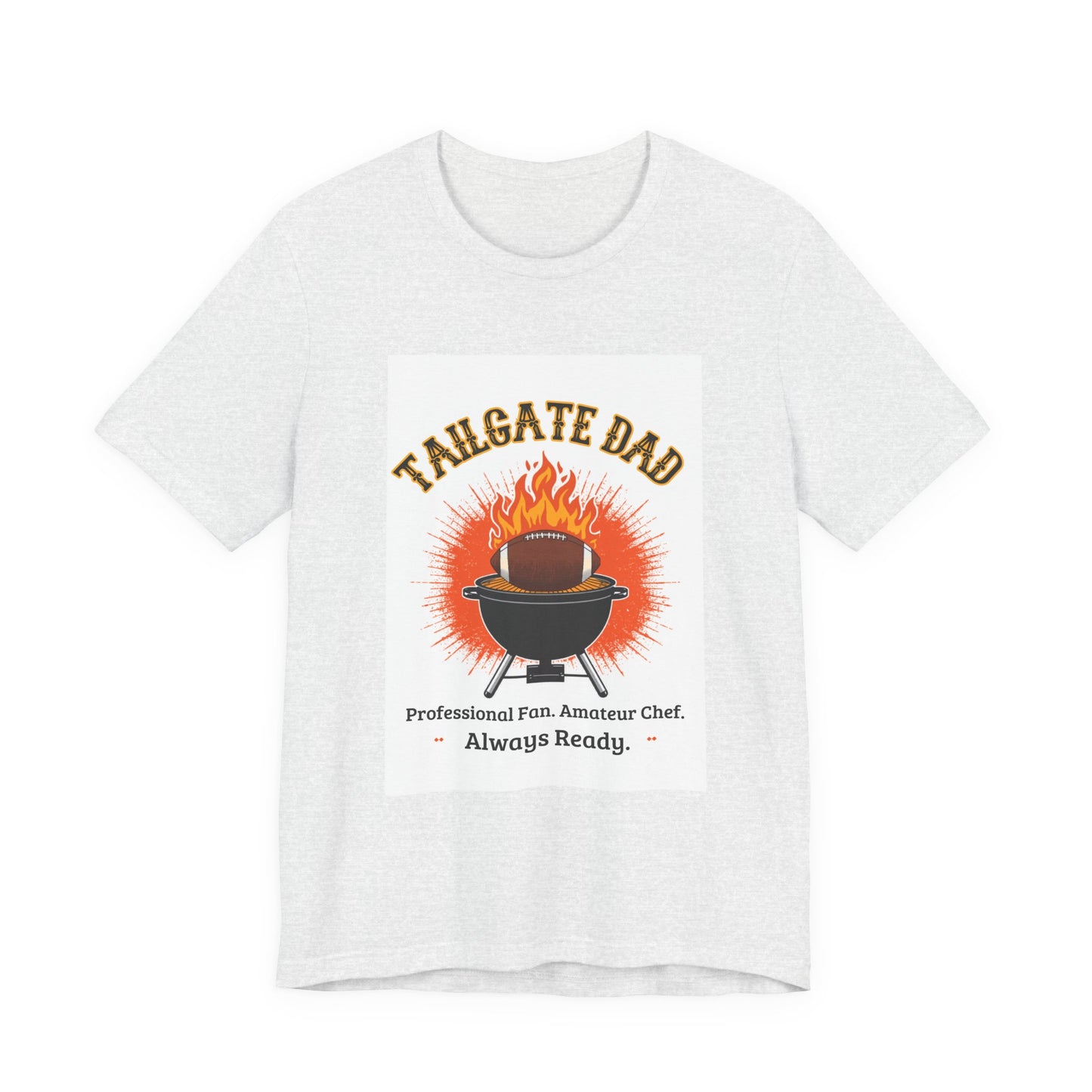 Tailgate Dad T-Shirt — Professional Fan, Amateur Chef | Funny Father's Day Gift for Football and BBQ Dads