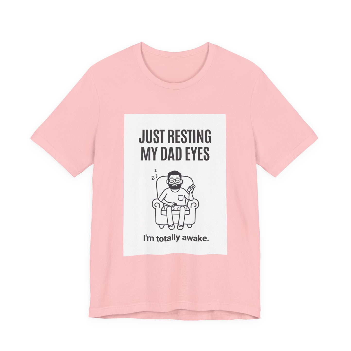 Just Resting My Dad Eyes Funny T-Shirt — Humorous Father's Day Gift for Dads | Men's Graphic Tee