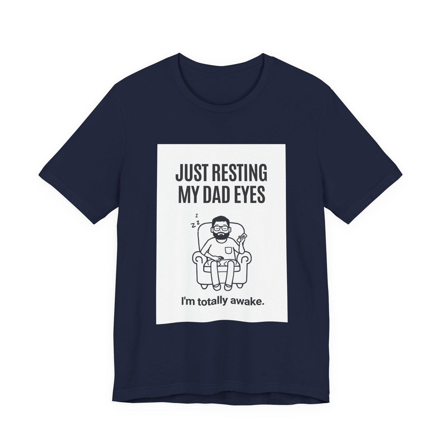 Just Resting My Dad Eyes Funny T-Shirt — Humorous Father's Day Gift for Dads | Men's Graphic Tee