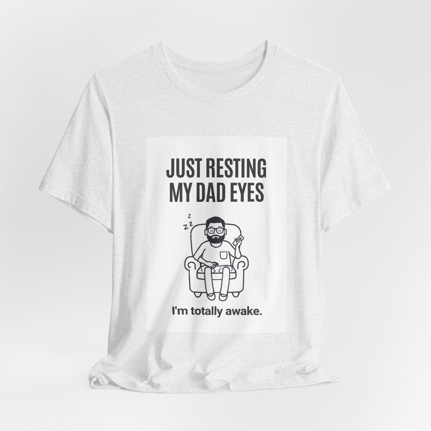 Just Resting My Dad Eyes Funny T-Shirt — Humorous Father's Day Gift for Dads | Men's Graphic Tee