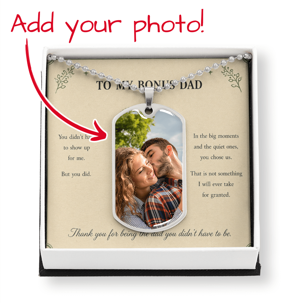 To My Bonus Dad Dog Tag Necklace | Thank You for Being the Dad You Didn't Have to Be | Gift Box Included