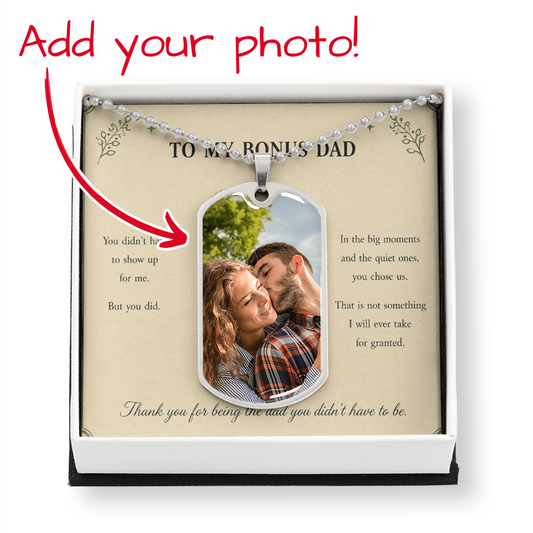 To My Bonus Dad Dog Tag Necklace | Thank You for Being the Dad You Didn't Have to Be | Gift Box Included