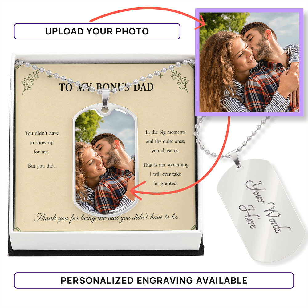 To My Bonus Dad Dog Tag Necklace | Thank You for Being the Dad You Didn't Have to Be | Gift Box Included