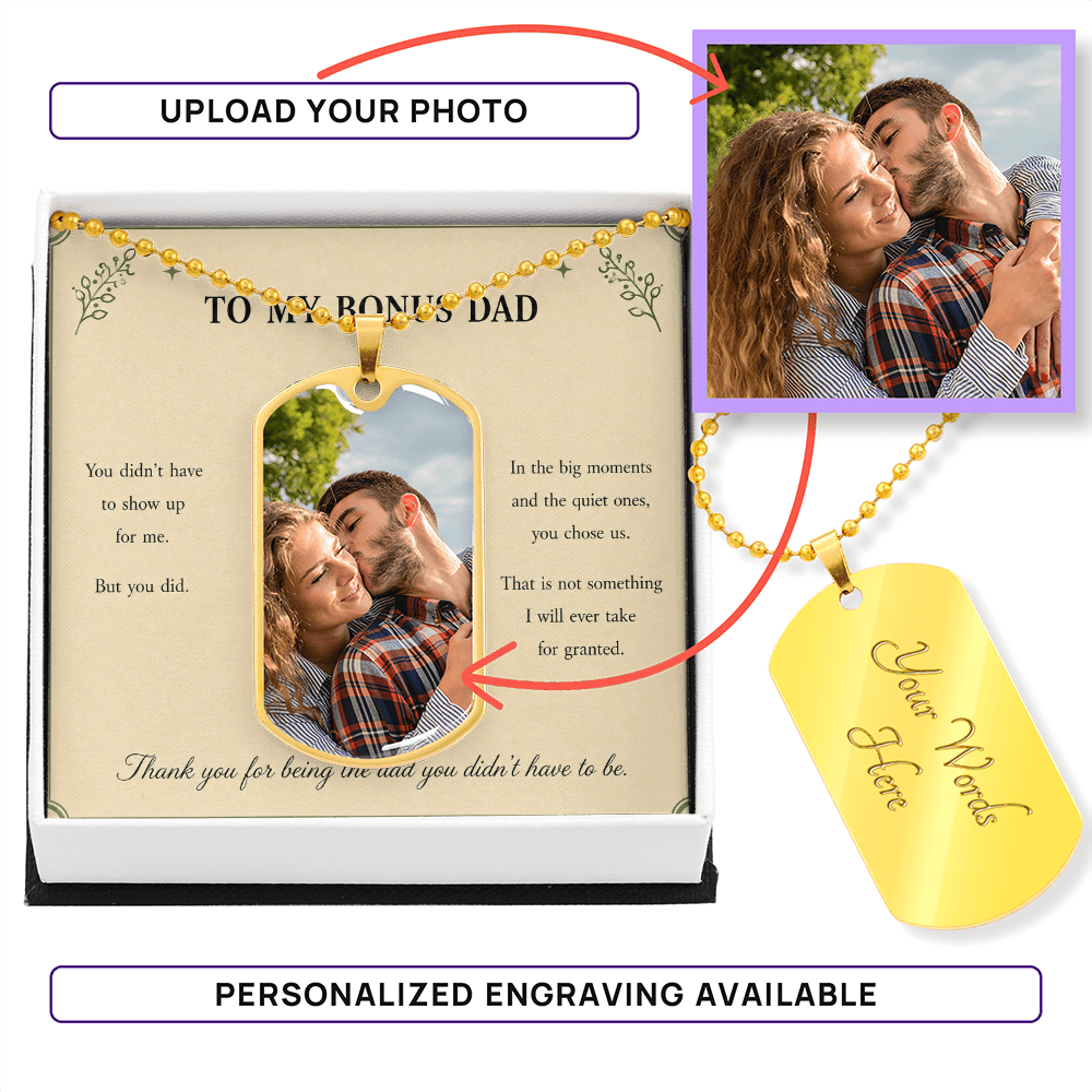 To My Bonus Dad Dog Tag Necklace | Thank You for Being the Dad You Didn't Have to Be | Gift Box Included